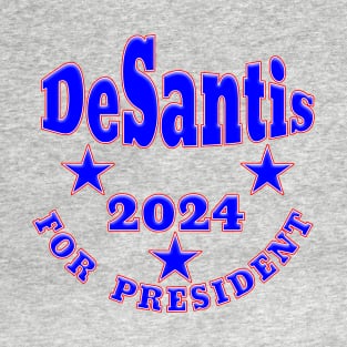 DeSantis FOR PRESIDENT 2024 T-Shirt
